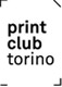 Print Club Torino
