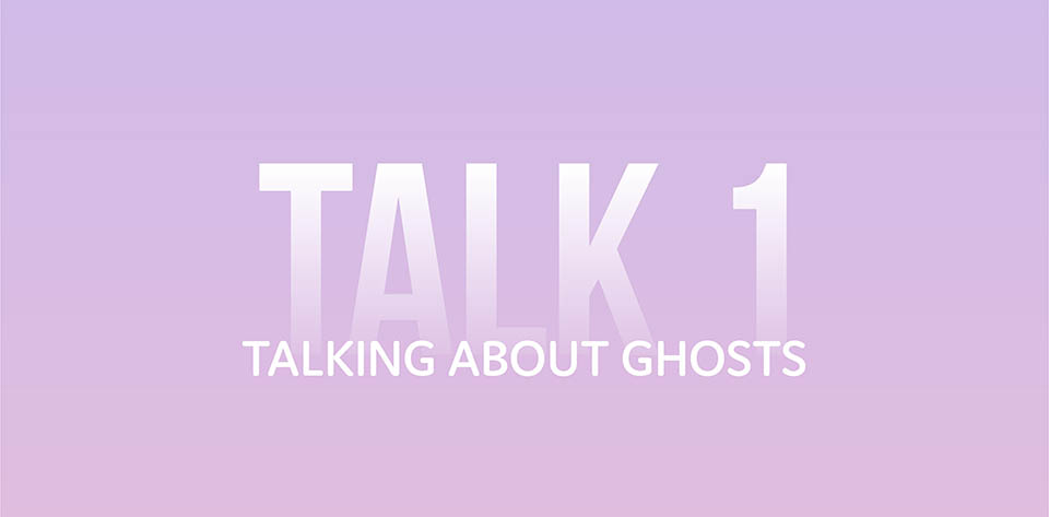 Talking about ghosts