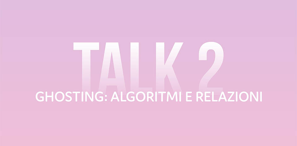 Ghosting. Algoritmi e relazioni