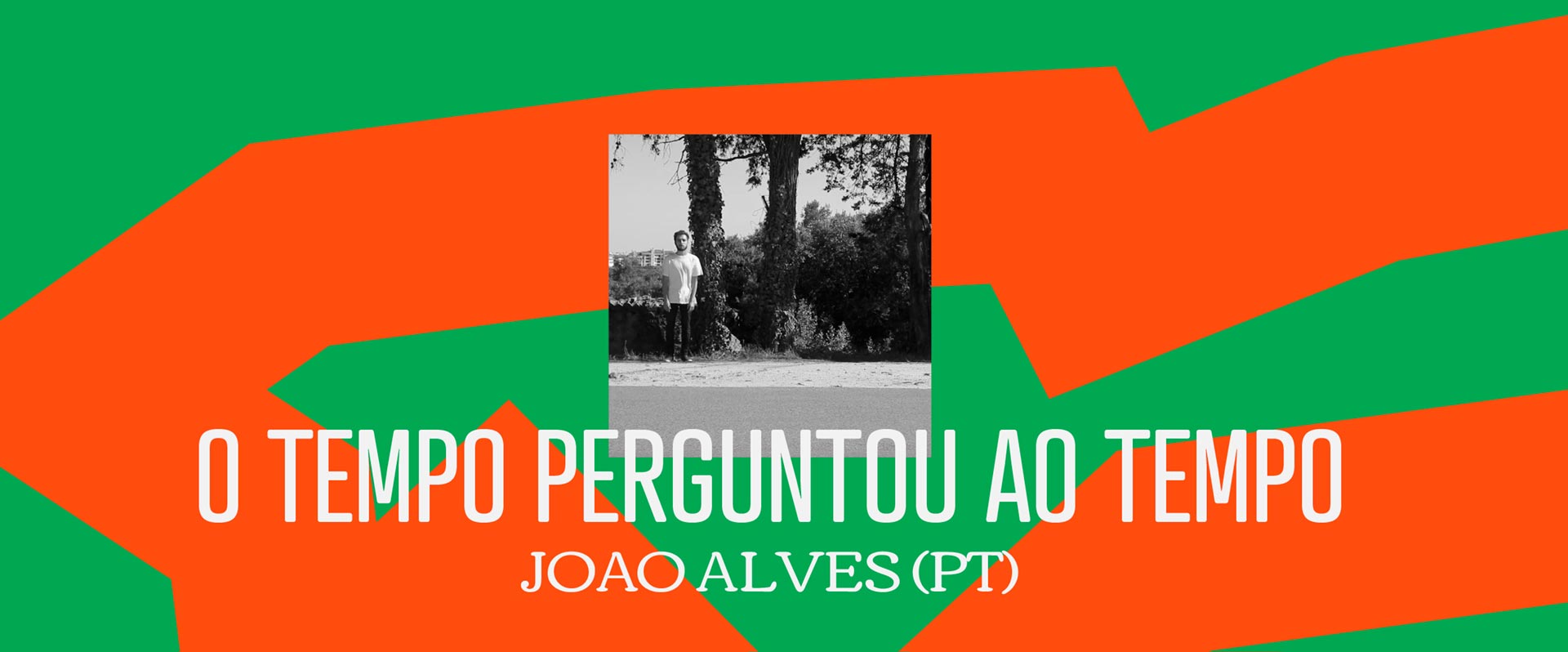 Joao Alves | O Tempo Perguntou Ao Tempo (PT)