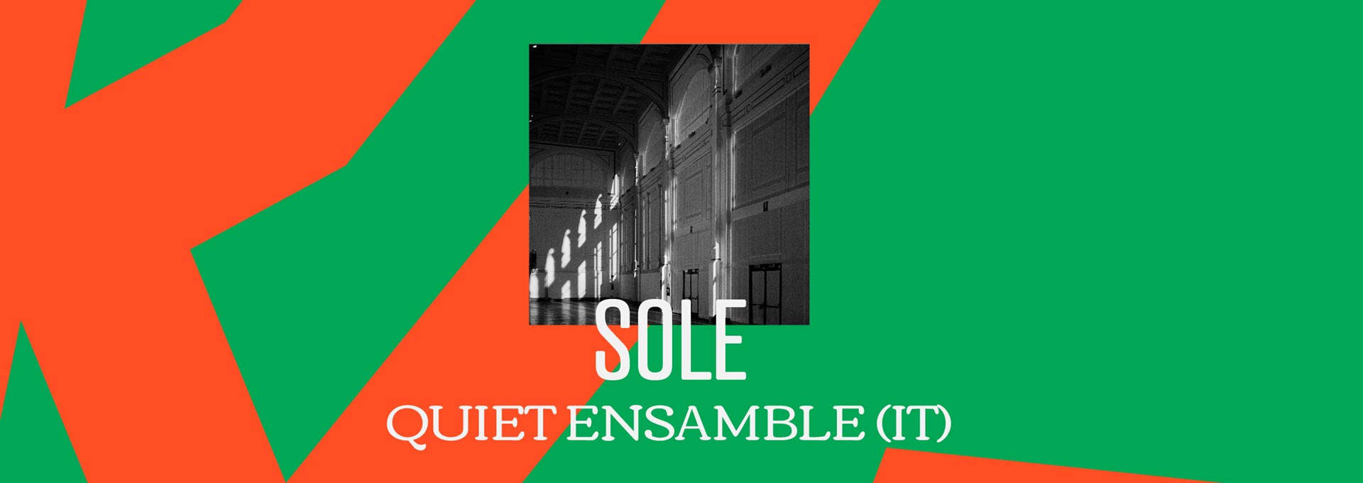 Quiet Ensemble | Sole (IT)